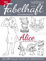 Fabelhafte Stickmuster - Alice im Wunderland